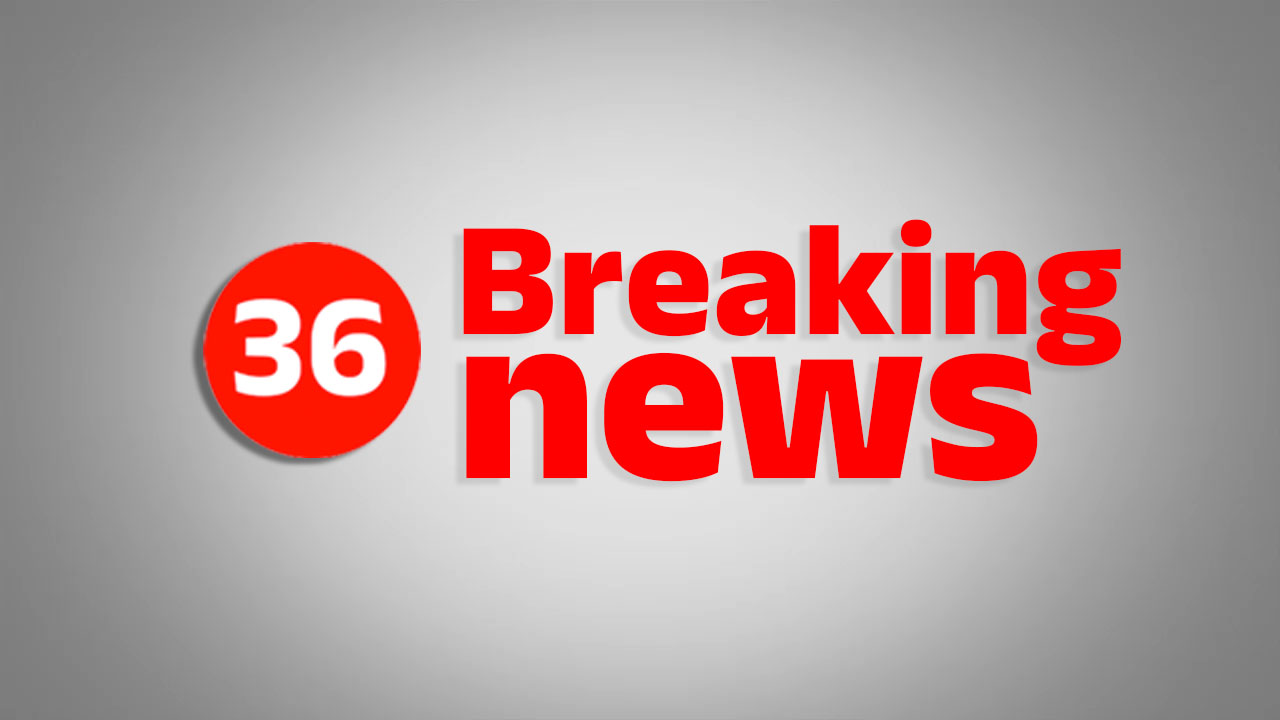36 BREAKING NEWS